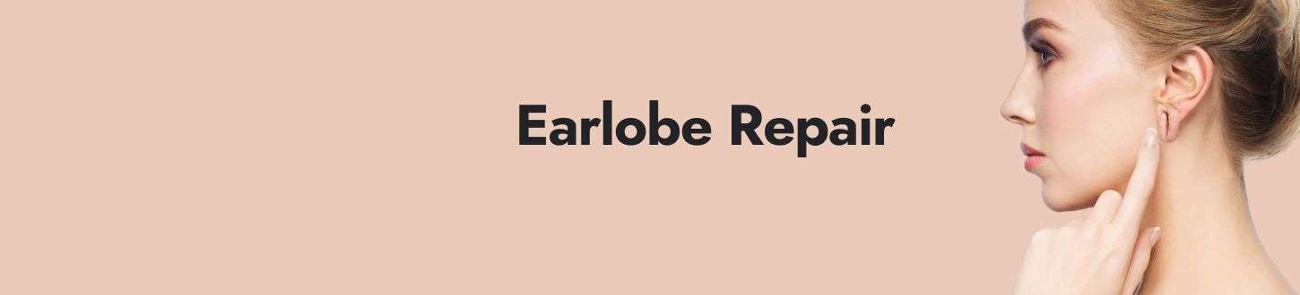 Ear Lobe Repair Treatment in West Delhi