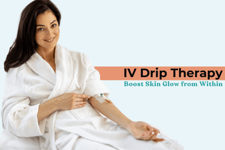 IV Drip Therapy: Boost Skin Glow from Within