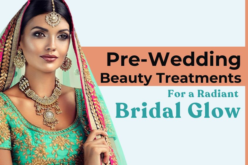 6 Pre-Wedding Beauty Treatments for a Radiant Bridal Glow